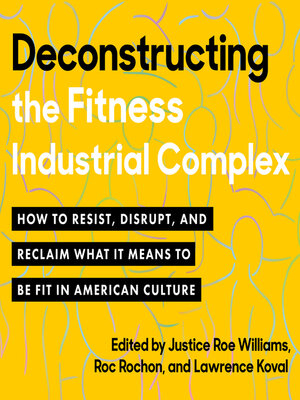 cover image of Deconstructing the Fitness-Industrial Complex